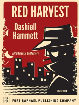 cover image of Dashiell Hammett's Red Harvest--A Continental Op Mystery--Unabridged